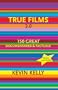 True Films 2.0: 150 Great Documentaries & Factuals