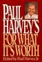 Paul Harvey's For What It's Worth