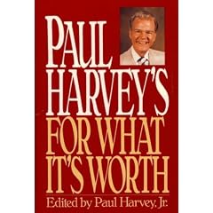 Paul Harvey's For What It's Worth