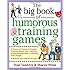 The Big Book of Humorous Training Games (Big Book of Business Games Series)