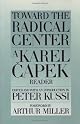Toward the Radical Center: A Karel Capek Reader (Garrigue Book)