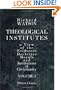 Theological Institutes: Or a View of the Evidences, Doctrines, Morals, and Institutions of Christianity. Volume 1