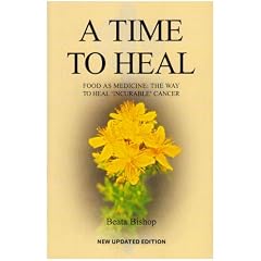 A Time to Heal: Teaching the Whole Body to Beat Incurable Cancer