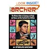 How to Archer: The Ultimate Guide to Espionage and Style and Women and Also Cocktails Ever Written