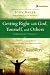 Getting Right with God, Yourself, and Others Participant's Guide 3: A Recovery Program Based on Eight Principles from the Beatitudes (Celebrate Recovery®)
