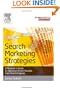 Search Marketing Strategies: A Marketer's Guide to Objective Driven Success from Search Engines (Emarketing Essentials)