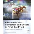 Apple Pro Training Series: Advanced Color Correction and Effects in Final Cut Pro 5 (Apple Pro Training)