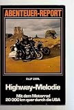 Produkt-Bild: Highway - Melodie. Mit dem Motorrad (5751 780) 20 000 km quer durch die USA.