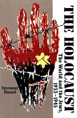 Holocaust: The World and the Jews, 1933-1945