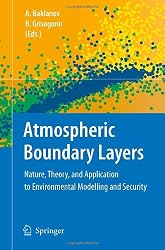 Atmospheric Boundary Layers: Nature, Theory, and Application to Environmental Modelling and Security