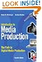 Introduction to Media Production, Fourth Edition: The Path to Digital Media Production