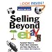 Selling Beyond eBay: Foolproof Ways to Reach More Customers and Make Big Money on Rival Online Marketplaces