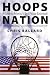 Books : Hoops Nation: A Guide to America's Best Pickup Basketball