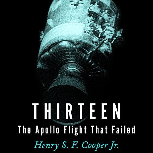Thirteen: The Apollo Flight That Failed