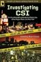 Investigating CSI: Inside the Crime Labs of Las Vegas, Miami and New York