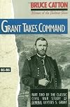 Grant Takes Command : 1863-1865