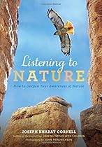 Listening to Nature: How to Deepen Your Awareness of Nature Listening to Nature: How to Deepen Your Awareness of Nature
