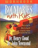 Boundaries With Kids Workbook: How Healthy Choices Grow Healthy Children