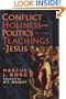 Conflict, Holiness, and Politics in the Teachings of Jesus