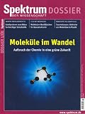 Molek&uuml;le im Wandel: Aufbruch der Chemie in eine gr&uuml;ne Zukunft, Spektrum der Wissenschaft, Dossier 1/08 - 