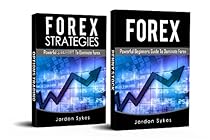 Forex: This Book Includes: Forex,Forex Strategies (Day trading,Trading,Stocks,Forex) Forex: This Book Includes: Forex,Forex Strategies (Day trading,Trading,Stocks,Forex)