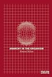 Anarchy in the organism