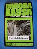 Cabora Bassa : engineering and politics in Southern Africa
