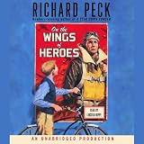 On the Wings of Heroes (Unabridged)