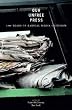 Our Unfree Press: 100 Years of Radical Media Criticism