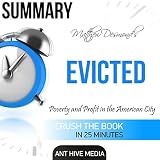 Summary Matthew Desmond's Evicted: Poverty and Profit in the American City