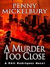 A Murder Too Close: A Phil Rodriquez Novel (Five Star Mystery Series)