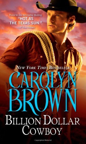 By Carolyn Brown Billion Dollar Cowboy (Cowboys & Brides) [Mass Market Paperback]