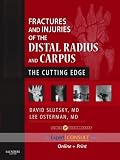 Fractures and injuries of the distal radius and carpus : the cutting edge