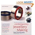 Contemporary Jewellery Making Techniques: A Comprehensive Guide for Jewellers and Metalsmiths