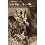 The Life of Saladin: From the Works of Baha Ad-Din and Imad Ad-Din (Saqi Essentials)