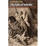 The Life of Saladin: From the Works of Baha Ad-Din and Imad Ad-Din (Saqi Essentials)