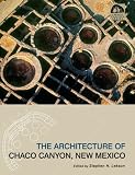 The Architecture of Chaco Canyon, New Mexico (Chaco Canyon Series)