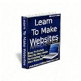 Learn To Make Websites – Easy To Follow Step By Step Guide To Creating Your Own Website