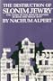 The Destruction of Slonim Jewry: The Story of the Jews of Slonim During the Holocaust