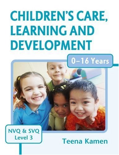 Children's Care, Learning and Development for NVQ and SVQ: Level 3 (EYH)