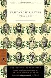 Plutarch's Lives, Volume 2 (Modern Library Classics)