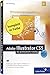 Adobe Illustrator CS5 - Der professionelle Einstieg (Galileo Design)