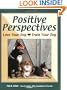 Positive Perspectives: Love Your Dog, Train Your Dog