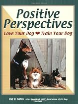 Positive Perspectives - Love Your Dog, Train Your Dog