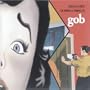 The World According To Gob