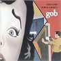 The World According To Gob