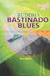 Buddha Bastinado Blues