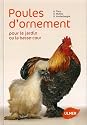 Poules d'ornement pour le jardin ou la basse-cour