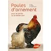 Poules d'ornement pour le jardin ou la basse-cour