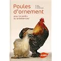 Poules d'ornement pour le jardin ou la basse-cour